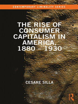 cover image of The Rise of Consumer Capitalism in America, 1880--1930